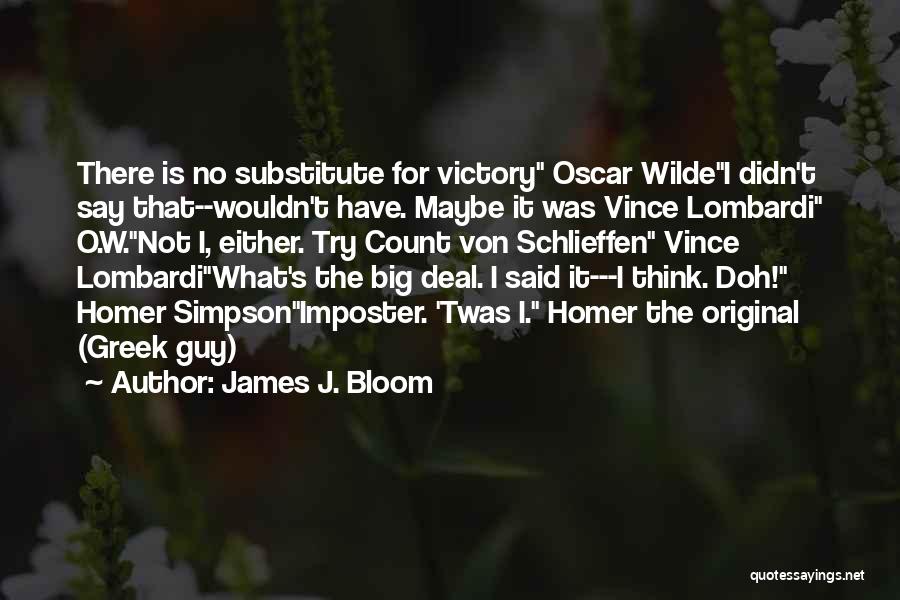 James J. Bloom Quotes 272938