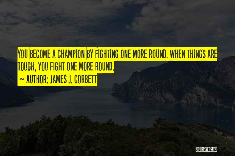 James J. Corbett Quotes 2239442