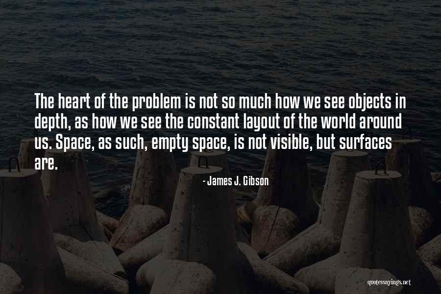 James J. Gibson Quotes 109254