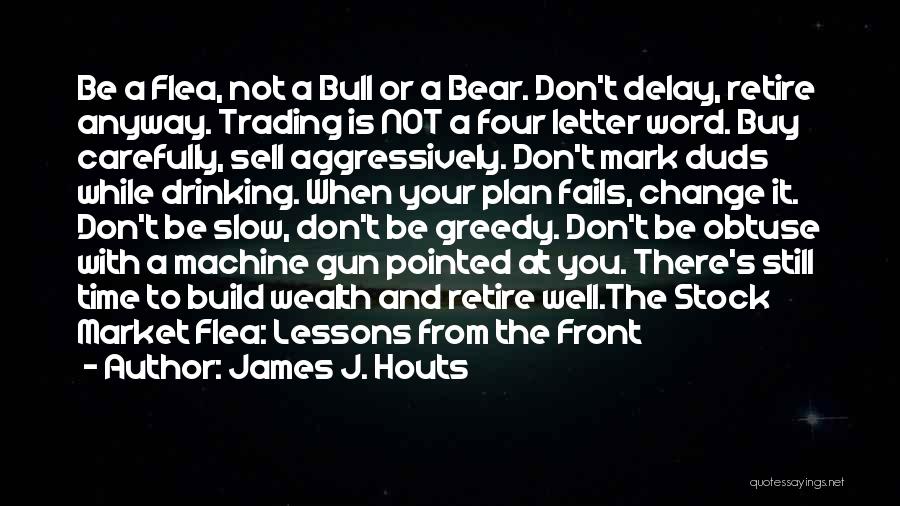 James J. Houts Quotes 2093483