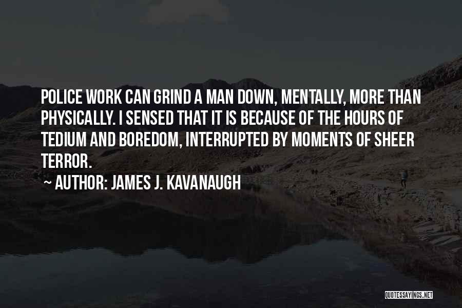 James J. Kavanaugh Quotes 1084916