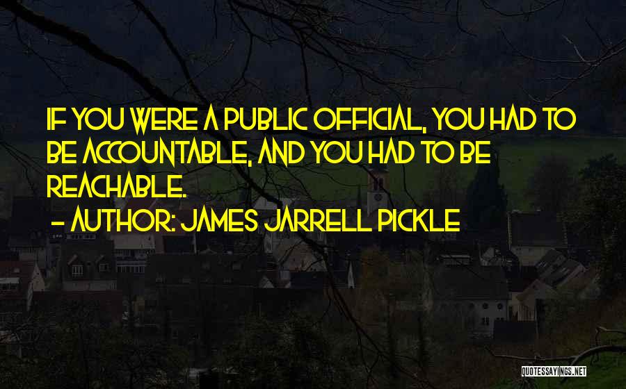 James Jarrell Pickle Quotes 1829408