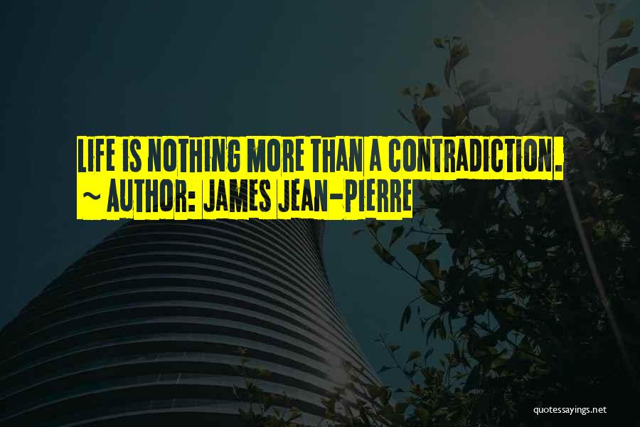 James Jean-Pierre Quotes 1643034