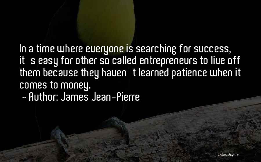 James Jean-Pierre Quotes 1654835