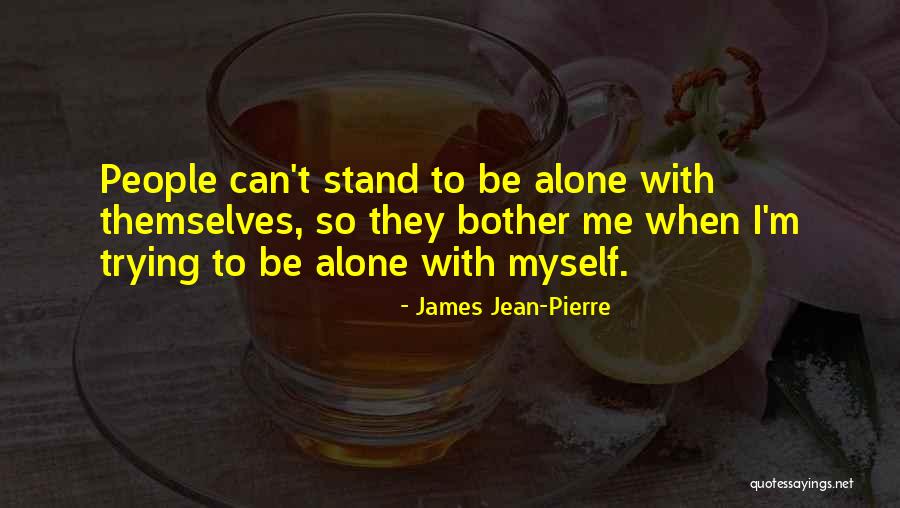 James Jean-Pierre Quotes 213754 James Jean-Pierre Quotes 213754
