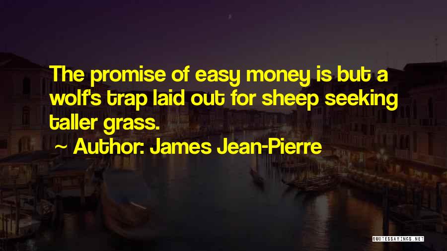 James Jean-Pierre Quotes 2171634