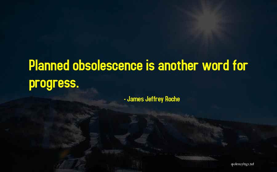 James Jeffrey Roche Quotes 1059862