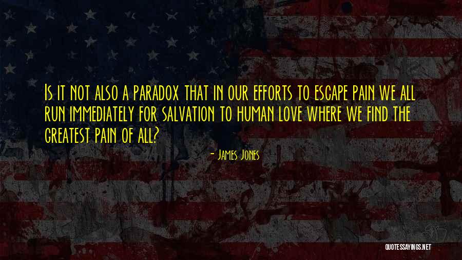 James Jones Quotes 1450183 James Jones Quotes 1450183