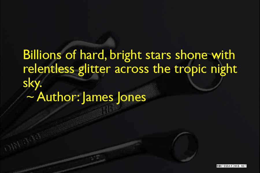 James Jones Quotes 1496261