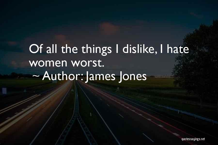 James Jones Quotes 1797848