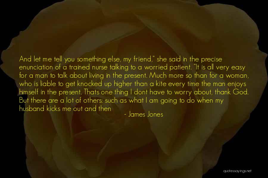 James Jones Quotes 1896735