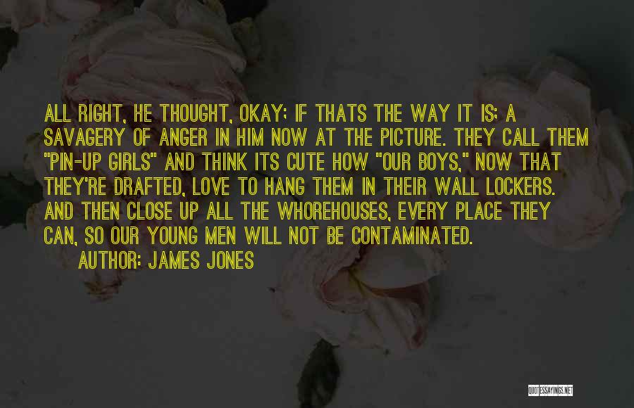 James Jones Quotes 716597