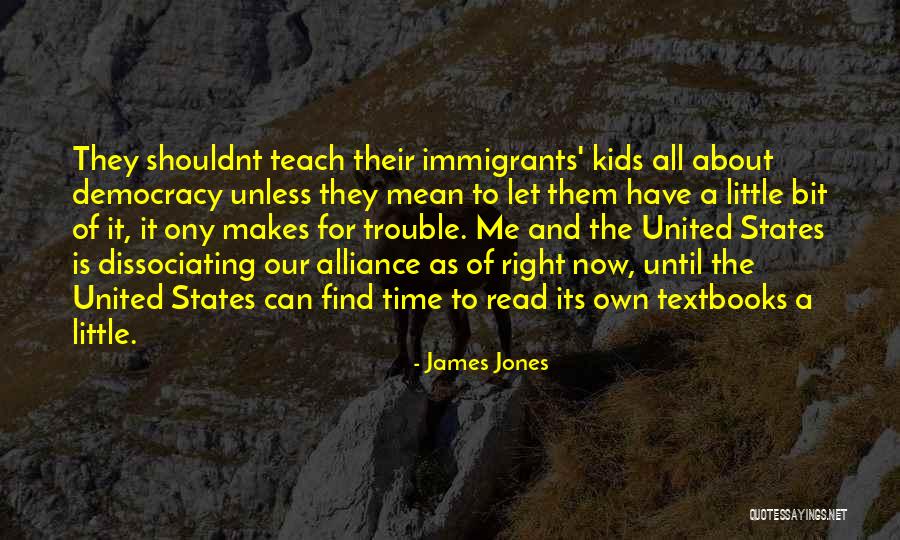 James Jones Quotes 833517