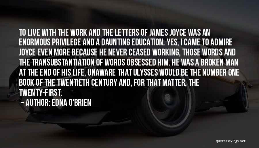 James Joyce Life Quotes By Edna O'Brien