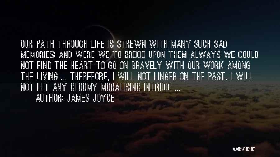 James Joyce Life Quotes By James Joyce