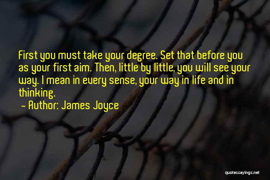 James Joyce Life Quotes By James Joyce