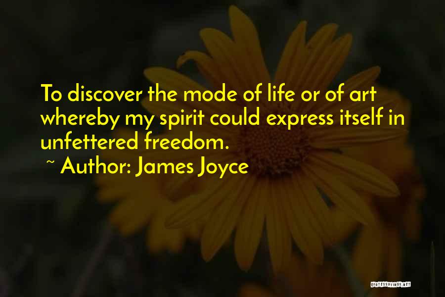 James Joyce Life Quotes By James Joyce