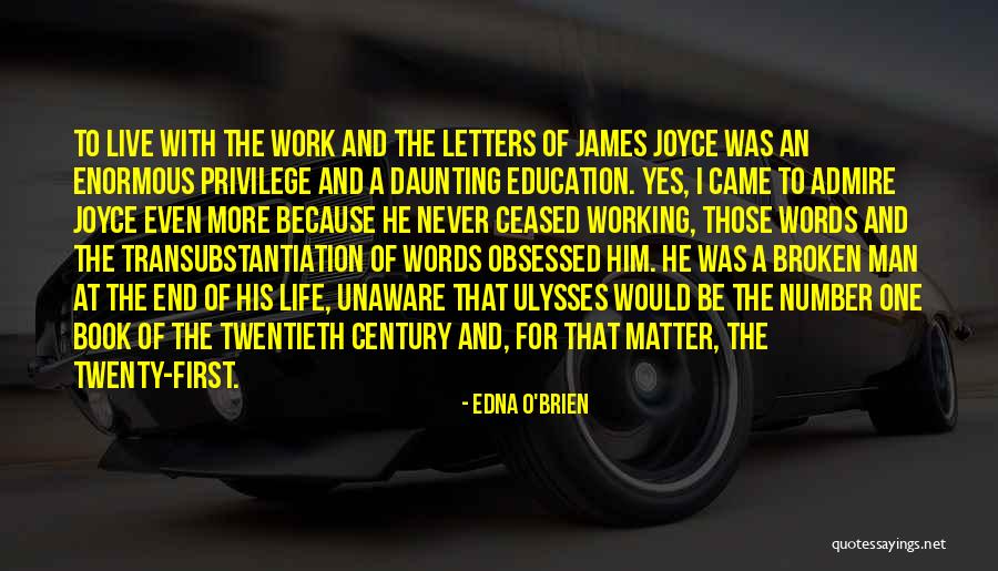 James Joyce Ulysses Quotes By Edna O'Brien James Joyce Ulysses Quotes By Edna O'Brien