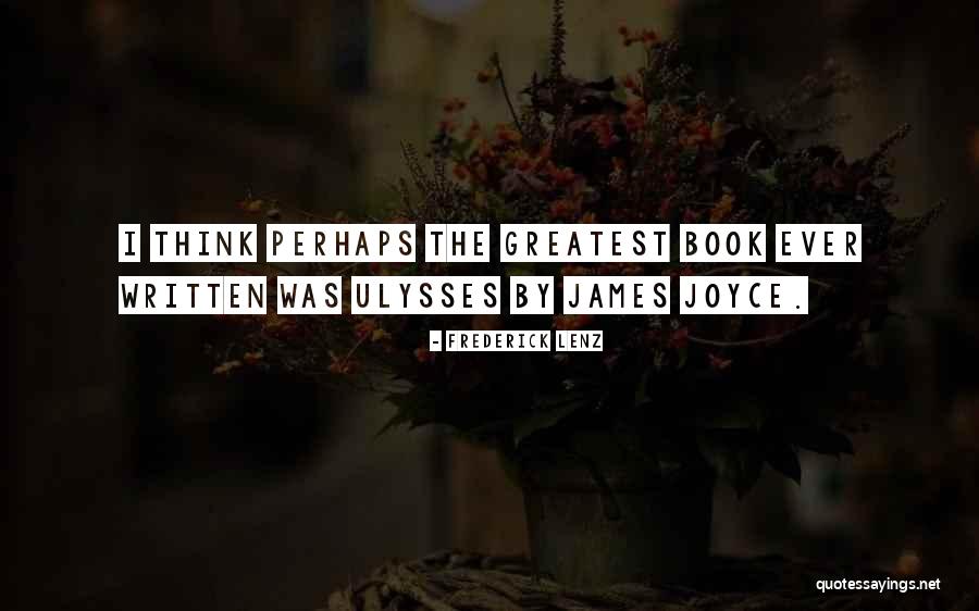 James Joyce Ulysses Quotes By Frederick Lenz