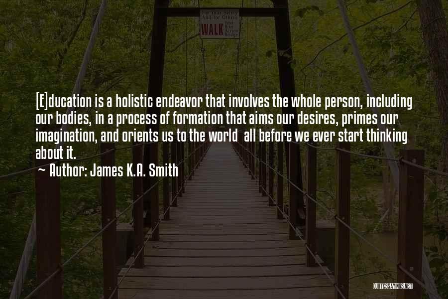 James K.A. Smith Quotes 1014441