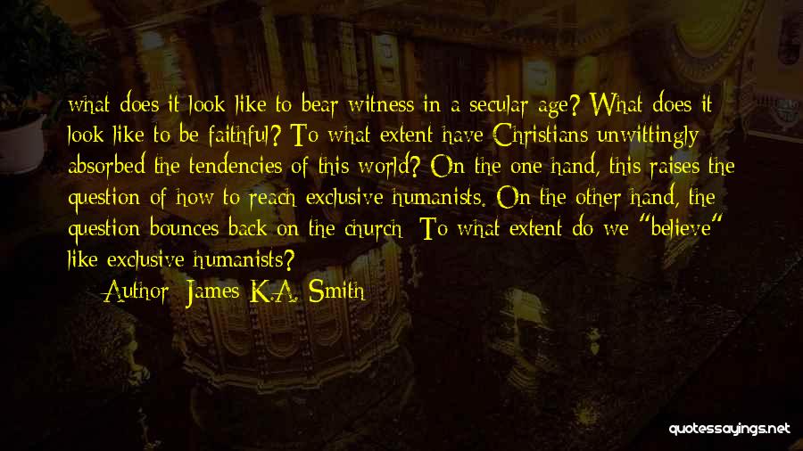 James K.A. Smith Quotes 1035842
