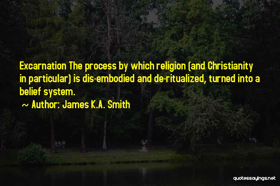 James K.A. Smith Quotes 2078010