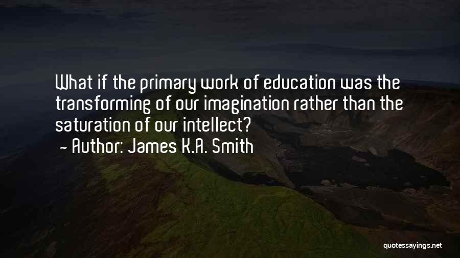 James K.A. Smith Quotes 401961