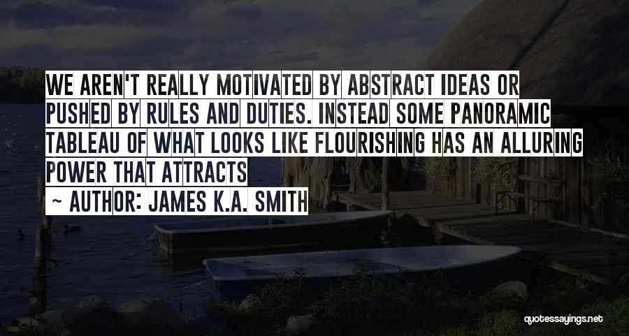 James K.A. Smith Quotes 484285