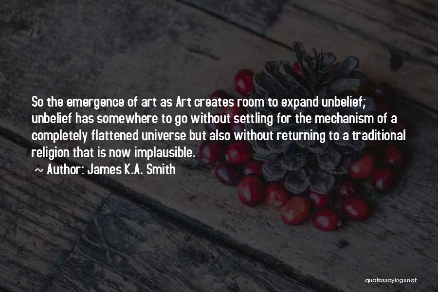 James K.A. Smith Quotes 678515