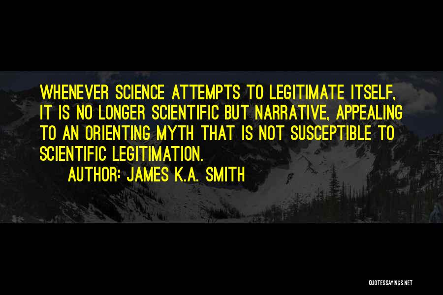James K.A. Smith Quotes 699348