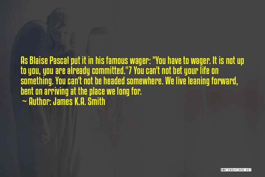 James K.A. Smith Quotes 760610