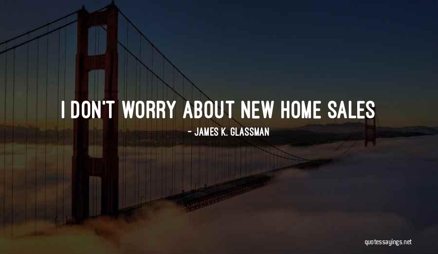 James K. Glassman Quotes 711691 James K. Glassman Quotes 711691