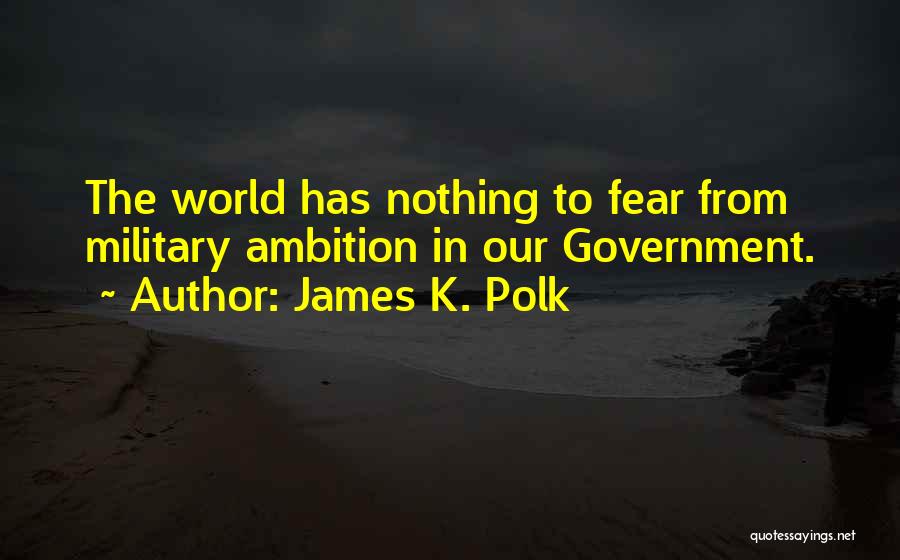 James K. Polk Quotes 332396