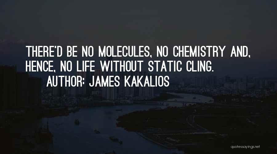 James Kakalios Quotes 2244467