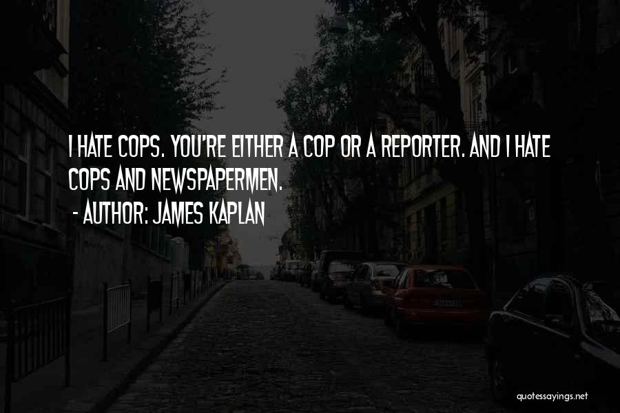 James Kaplan Quotes 1237100