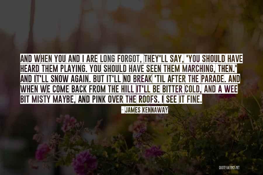 James Kennaway Quotes 561637 James Kennaway Quotes 561637
