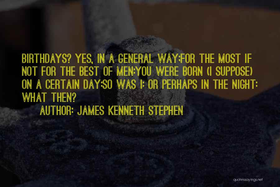 James Kenneth Stephen Quotes 1492262