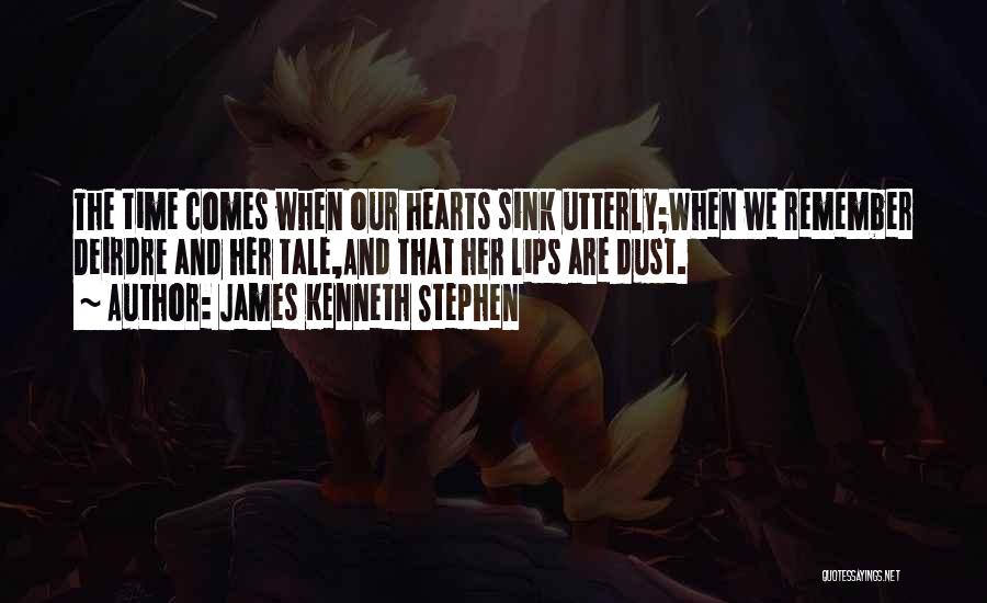 James Kenneth Stephen Quotes 1956747