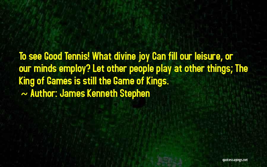 James Kenneth Stephen Quotes 488718