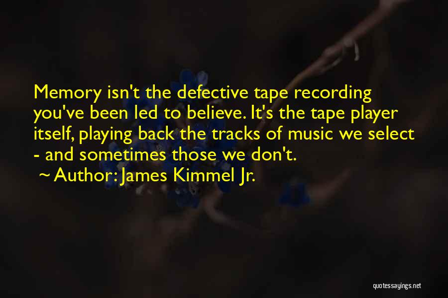 James Kimmel Jr. Quotes 422726