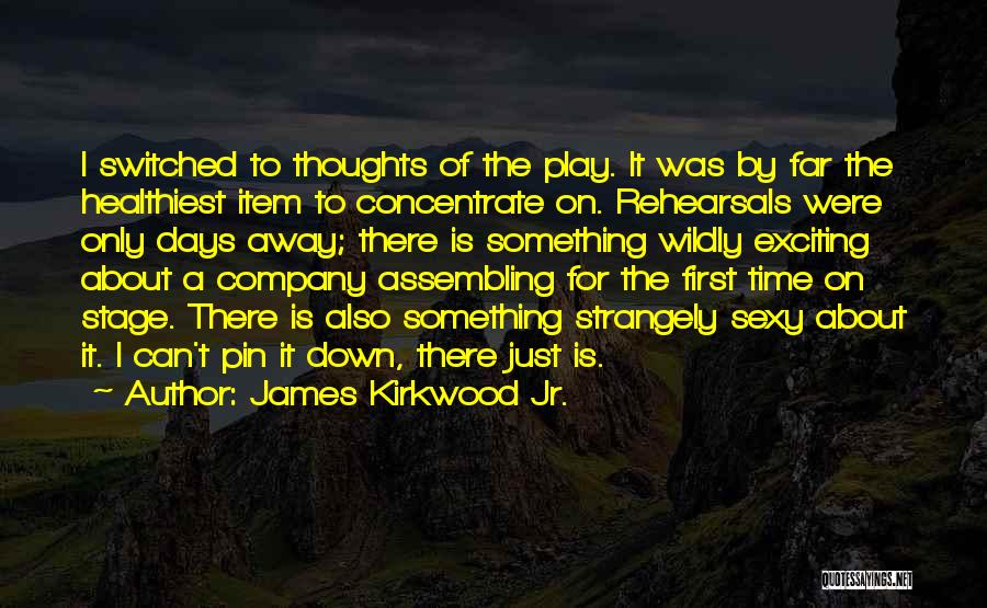 James Kirkwood Jr. Quotes 808466