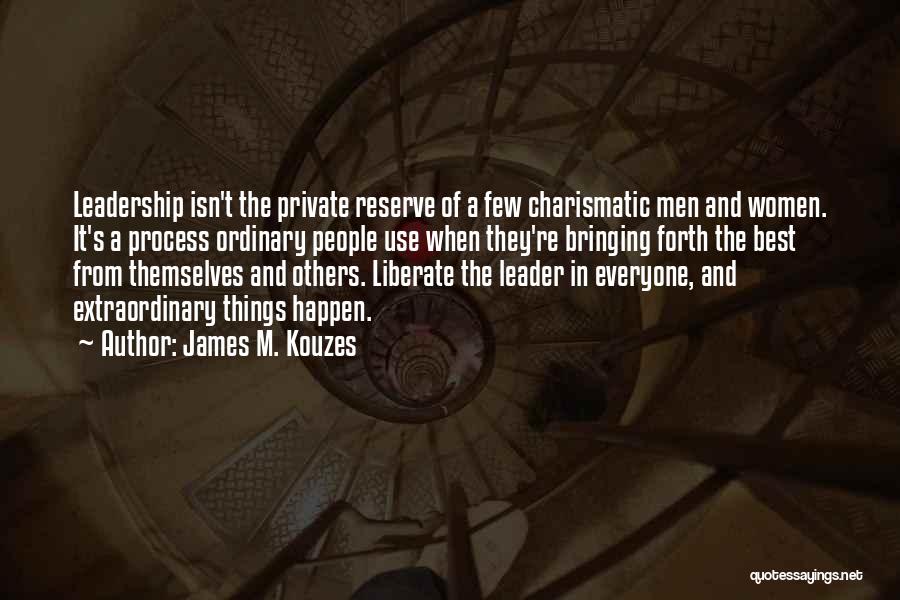 James Kouzes Quotes By James M. Kouzes