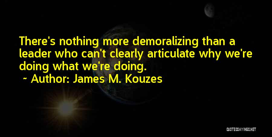 James Kouzes Quotes By James M. Kouzes