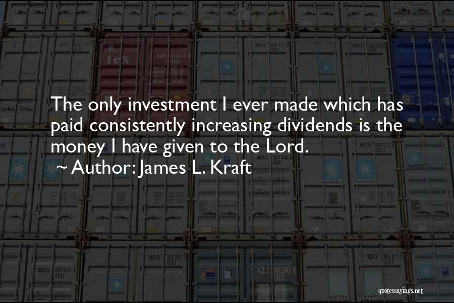 James Kraft Quotes By James L. Kraft