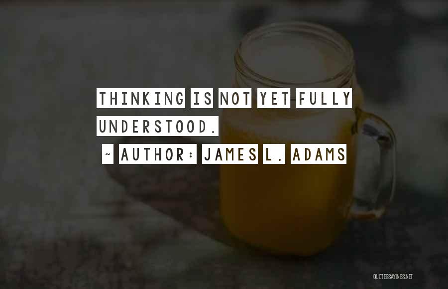 James L. Adams Quotes 2262634