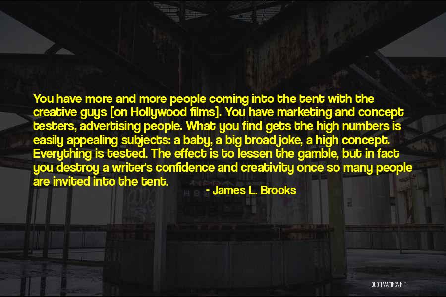 James L. Brooks Quotes 1766481 James L. Brooks Quotes 1766481