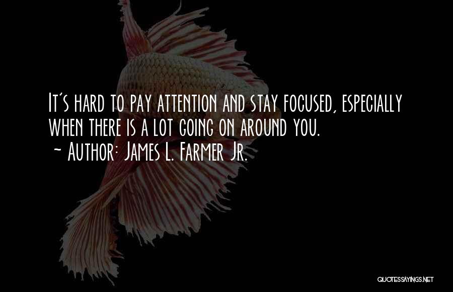 James L. Farmer Jr. Quotes 1248804