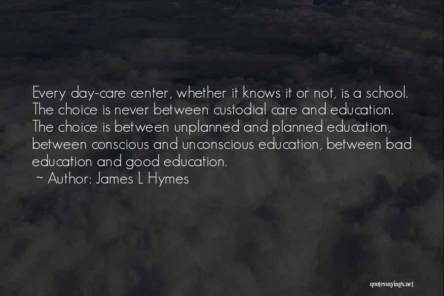 James L Hymes Quotes 1462083