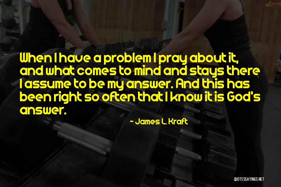 James L. Kraft Quotes 970511