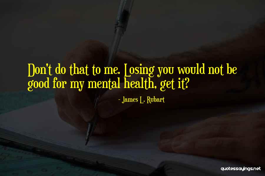 James L. Rubart Quotes 420518 James L. Rubart Quotes 420518
